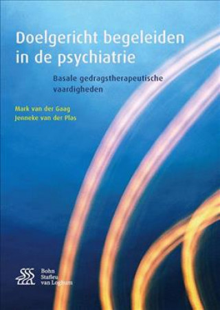 Kniha Doelgericht begeleiden in de psychiatrie Mark van der Gaag