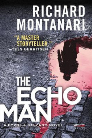 Kniha The Echo Man: A Novel of Suspense Richard Montanari