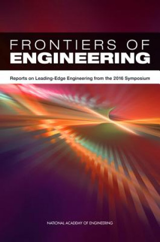 Carte Frontiers of Engineering: Reports on Leading-Edge Engineering from the 2016 Symposium National Academy of Engineering
