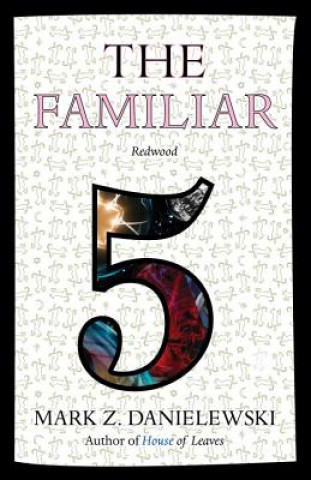 Kniha Familiar, Volume 5 Mark Z. Danielewski
