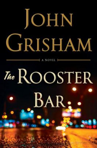 Kniha Rooster Bar John Grisham