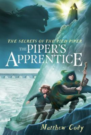 Carte Secrets of the Pied Piper 3: The Piper's Apprentice Matthew Cody