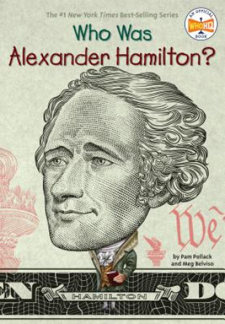 Könyv Who Was Alexander Hamilton? Pam Pollack