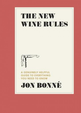 Knjiga New Wine Rules Jon Bonne