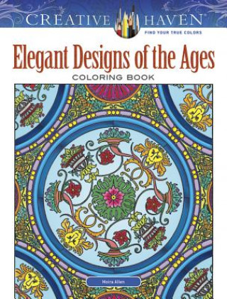 Kniha Creative Haven Elegant Designs of the Ages Coloring Book Moira Allen