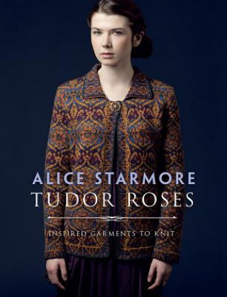 Книга Tudor Roses Alice Starmore