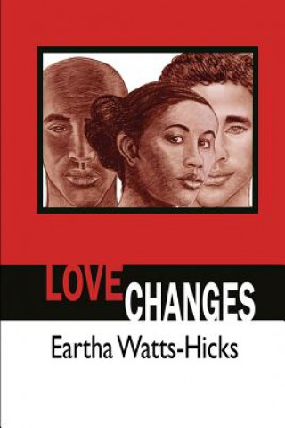 Knjiga Love Changes Eartha Watts-Hicks