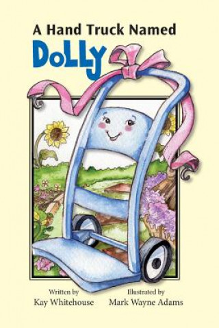 Könyv A Hand Truck Named Dolly Kay Whitehouse