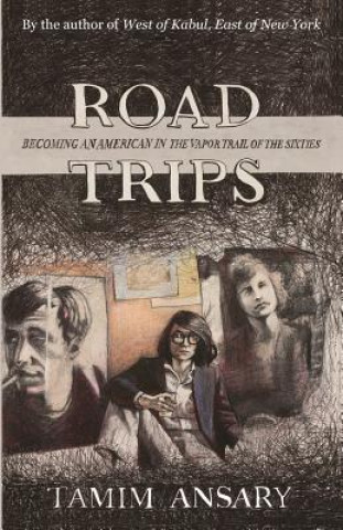 Knjiga Road Trips Mir Tamim Ansary