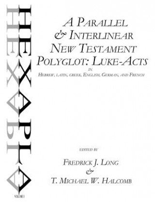 Carte A Parallel & Interlinear New Testament Polyglot Fredrick J. Long