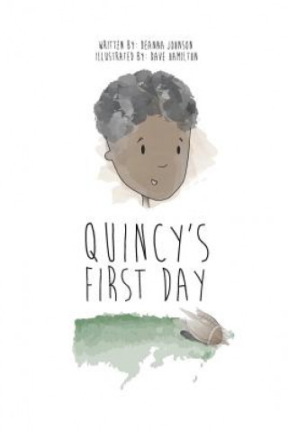 Książka Quincy's First Day Deanna Johnson