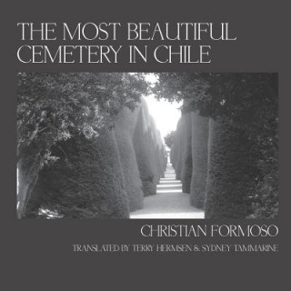 Könyv The Most Beautiful Cemetery in Chile Christian Formoso