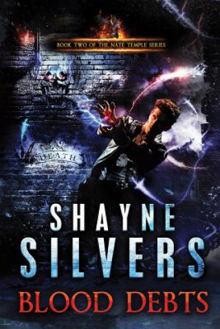 Könyv Blood Debts Shayne Silvers