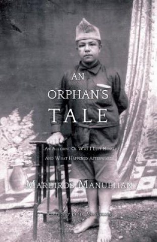 Carte An Orphan's Tale Mardiros Manuelian