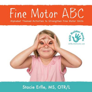 Knjiga Fine Motor ABC Stacie Erfle OTR/L