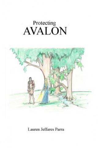 Carte Protecting Avalon Lauren Jeffares Parra
