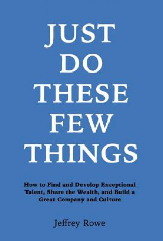 Knjiga Just Do These Few Things Jeffrey Alan Rowe