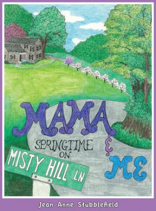 Carte Mama & Me, Springtime on Misty Hill Lane Jean A Stubblefield