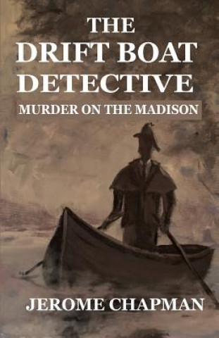Carte Drift Boat Detective H. Jerome Chapman