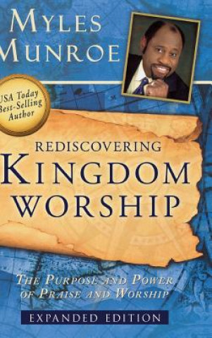 Βιβλίο Rediscovering Kingdom Worship Myles Munroe