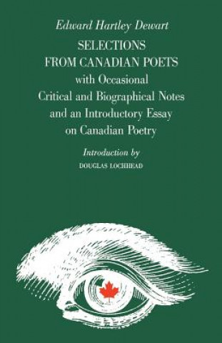 Knjiga Selections from Canadian Poets Edward H. Dewart