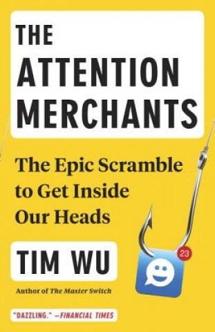Kniha Attention Merchants Tim Wu