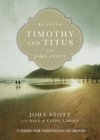 Carte Reading Timothy and Titus with John Stott John Stott