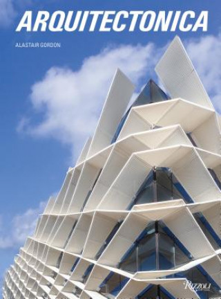 Książka Arquitectonica Alastair Gordon