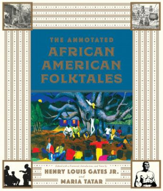 Kniha Annotated African American Folktales Henry Louis Gates