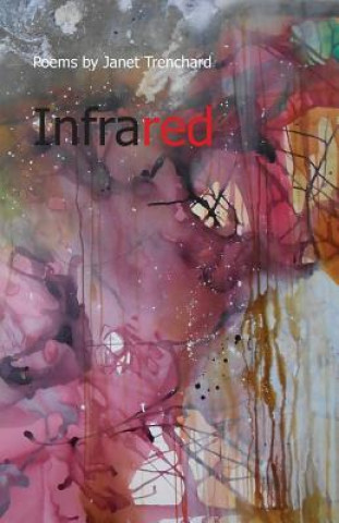 Kniha Infrared Janet Trenchard