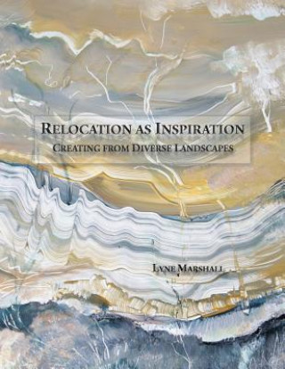 Knjiga Relocation as Inspiration Lyne Marshall