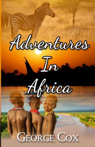 Kniha Adventures In Africa George Cox