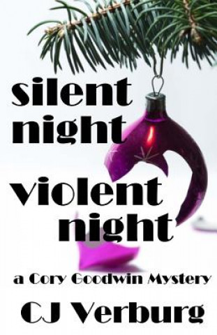 Libro Silent Night Violent Night CJ Verburg