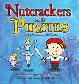 Kniha Nutcrackers and Pirates Charmain Zimmerman Brackett