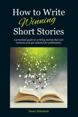 Könyv How to Write Winning Short Stories Nancy Sakaduski
