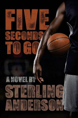 Buch Five Seconds To Go Sterling Anderson