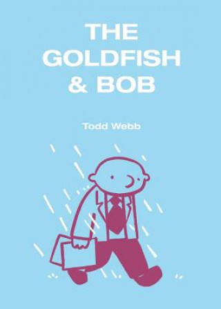 Książka The Goldfish & Bob Todd Webb