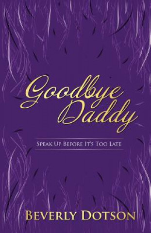 Knjiga Goodbye Daddy Beverly Dotson