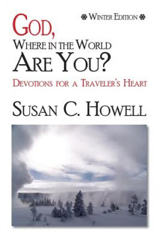 Carte God, Where in the World are You? Susan C Howell
