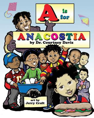 Kniha A is for Anacostia Courtney Davis