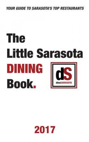 Książka The Little Sarasota Dining Book | 2017 dineSarasota