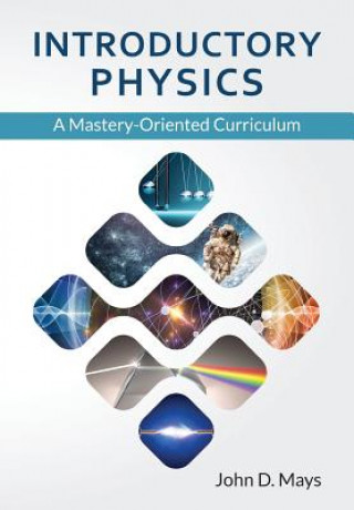Könyv Introductory Physics John D. Mays