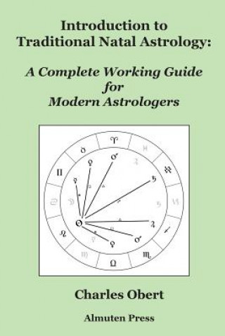 Kniha Introduction to Traditional Natal Astrology Charles Obert