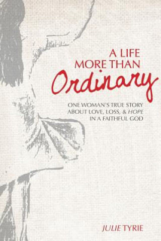 Book Life More Than Ordinary Julie Tyrie