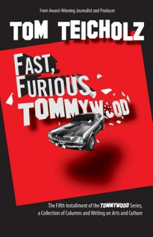 Knjiga Fast, Furious, Tommywood Tom Teicholz