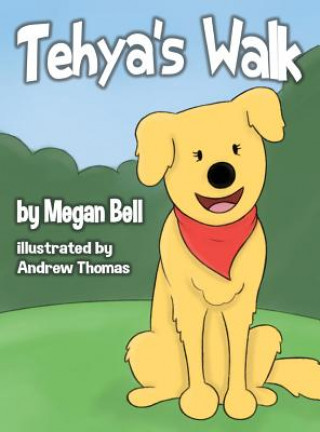 Knjiga Tehya's Walk Megan Bell