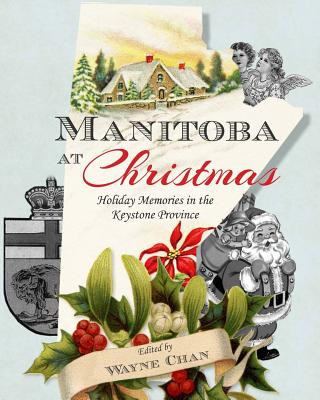 Книга Manitoba at Christmas Wayne Chan