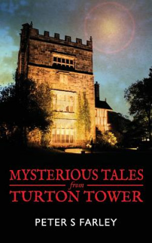 Carte Mysterious Tales from Turton Tower PETER STUART FARLEY
