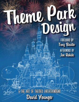 Książka Theme Park Design & The Art of Themed Entertainment David Younger