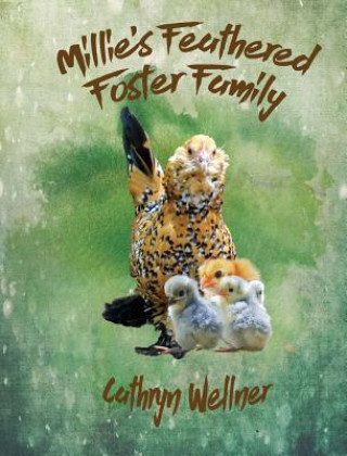 Książka Millie's Feathered Foster Family Cathryn Wellner